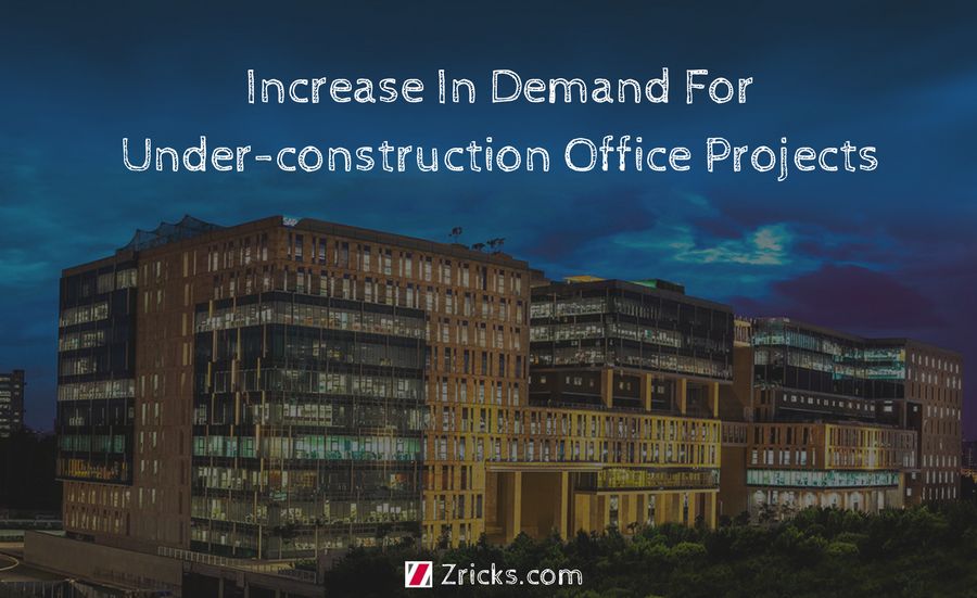 Increase In Demand For Under-construction Office Projects